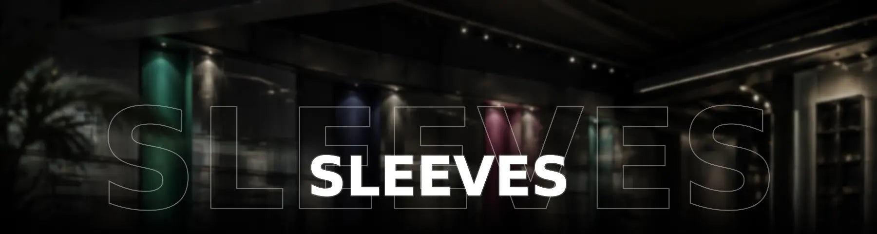 Sleeves